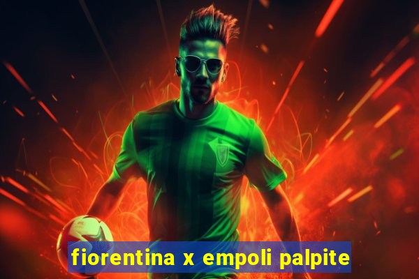 fiorentina x empoli palpite